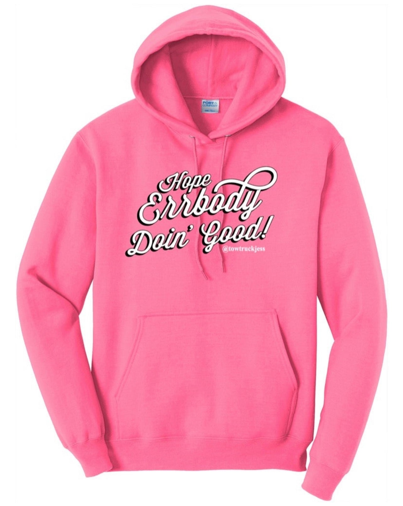 A BIG SAVE $10 OFF Pink 2-Tone Hope Errbody Doin’ Good Tow Truck Jess Hoodie *WHILE SUPPLIES LAST*
