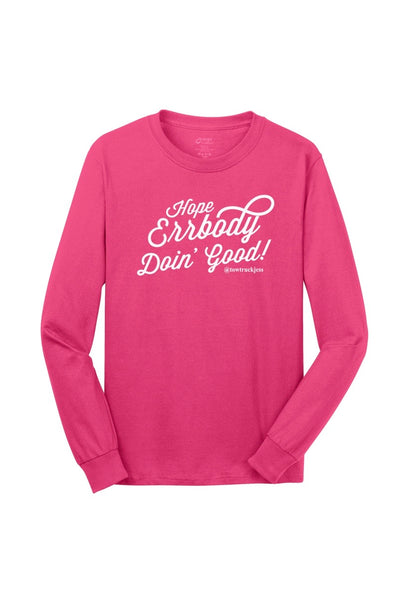 A Free Bracelet with Long Sleeve Sangria Pink Hope Errbody Doin’ Good! T-Shirt with White Logo