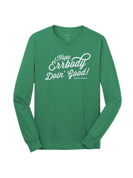 A Free Bracelet with Long Sleeve Kelly Green Hope Errbody Doin’ Good! T-Shirt with White Logo.